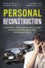 Personal Reconstruction: A Psychological Spiritual Financial and Legal Course in the Art of Preventing Personal Crises and Recovering From Them