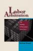 Labor Arbitration: The Strategy of Persuasion