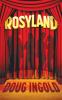 Rosyland: A Novel in III Acts