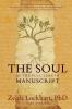 The Soul of the Full-Length Manuscript: Turning Life's Wounds into the Gift of Literary Fiction Memoir or Poetry