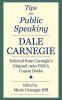 Tips for Public Speaking: Selected from Carnegie's Original 1920 YMCA Course Books