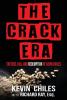 The Crack Era: The Rise Fall and Redemption of Kevin Chiles: 1