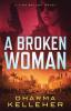 A Broken Woman: A Jinx Ballou Novel: 3 (Jinx Ballou Bounty Hunter)