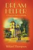 Dream Helper: A Novel of Early California: 1 (Chronicles of California)