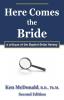 Here Comes The Bride: A Critique of the Baptist Bride Heresy