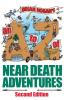 A to Z of Near-Death Adventures: Second Edition