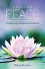 Creating Peace-Transforming Ourselves and the World