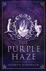 The Purple Haze: 1 (The Western Lands and All That Really Matters)