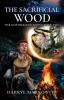 The Sacrificial Wood: The Faithwalker Series Book Two