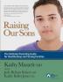 Raising Our Sons: The Ultimate Parenting Guide for Healthy Boys and Strong Families