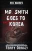 Mr. Smith Goes To North Korea: 2.5 (Fbi: Evelyn Black)