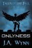 Onlyness: 1 (Tales of the Fall)