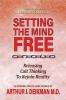 Setting the Mind Free: Releasing Cult Thinking to Rejoin Reality