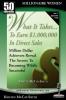 What It Takes... To Earn $1000000 In Direct Sales: Million Dollar Achievers Reveal the Secrets to Becoming Wildly Successful (Vol. 2)