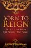 Born to Reign: The Pit The Party The Prison The Palace