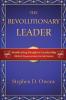 The Revolutionary Leader: Manifesting Kingdom Leadership