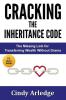 CRACKING the Inheritance Code: The Missing Link for Transferring Wealth Without Drama