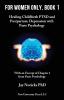 For Women Only Book 1: Healing Childbirth PTSD and Postpartum Depression with Parts Psychology