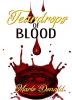 Teardrops of Blood