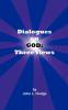 Dialogues on God: Three Views