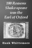 100 Reasons Shake-speare was the Earl of Oxford