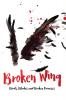 Broken Wing: Birds Blades and Broken Promises