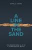 A Line in the Sand: Uncompromising Faith in a Compromising World