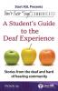 Don't Just Sign... Communicate!: A Student's Guide to the Deaf Experience