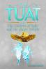 The Tuat Volume 1: The Children of Light and the Magic Temple