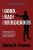 The Good the Bad and the Murderous