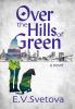 Over The Hills Of Green: 2 (Green Hills)