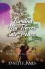 Turning My Pieces Into Peace: Healing Hope and Love for the Journey