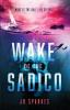 Wake of the Sadico: A Paranormal Suspense