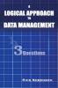 A Logical Approach To Data Management: 3 Questions