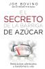 El Secreto de la Barriga de Azucar: Resta azucar pierde peso y transforma tu vida