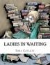 Ladies in Waiting