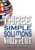 Three Simple Solutions For World Peace