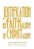 Justification By Faith Alone In Christ Alone