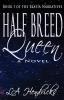 Half Breed Queen: Book 1 of The Skatia Narratives