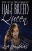 Half Breed Queen: 1 (Skatia Narratives)