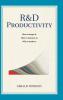 R&D Productivity: How to target it . How to measure it. Why it matters..