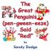 The Great Penguinis (pen-gween-eeze) Said Red