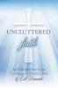 Uncluttered Faith: An Introduction to The Teachings of Brother John