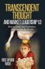 Transcendent Thought and Market Leadership 1.0: How to Lead Any Profession Anywhere in the World