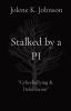 Stalked by a PI: The Untold Story of Cyberbullying