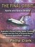 The Final Orbit: Apollo and Space Shuttle: Australia's Orroral Valley Space Tracking Station and the End of Ground-based Manned Space Flight Tracking