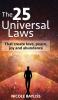 25 Universal Laws: That create love peace joy and abundance