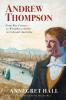 Andrew Thompson: From Boy Convict to Wealthiest Settler in Colonial Australia