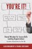 You're It!: Shared Wisdom for Successfully Leading Organizations from Both a Seasoned and a First-Time CEO