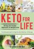 Keto for Life: 28 Day Fat-Fueled Approach to Fat Loss: 1